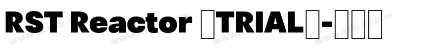 RST Reactor (TRIAL)字体转换